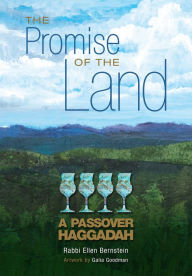 Title: The Promise of the Land: A Passover Haggadah, Author: Rabbi Ellen Bernstein