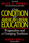 The Condition of American Liberal Education: Pragmatism and a Changing Tradition