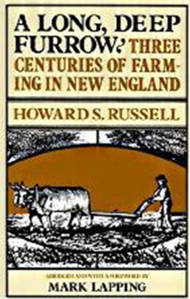 A Long, Deep Furrow: Three Centuries of Farming in New England / Edition 1