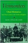 Vermonters: Oral Histories from Down Country to the Northeast Kingdom