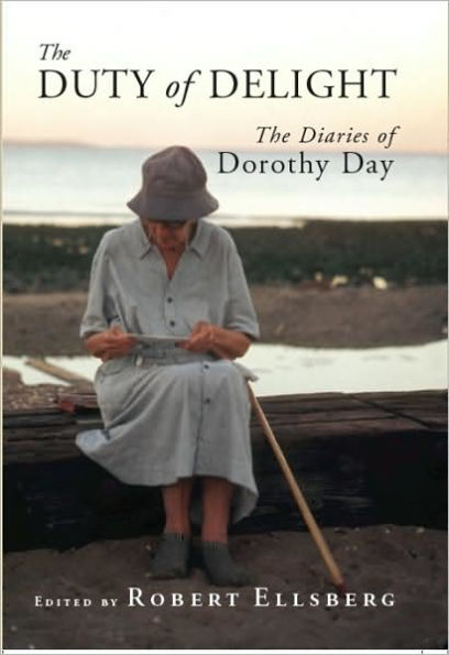 The Duty of Delight: The Diaries of Dorothy Day