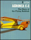 Aeronca C-2: The Story of the Flying Bathtub
