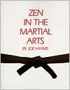 Title: Zen in the Martial Arts, Author: Joe Hyams