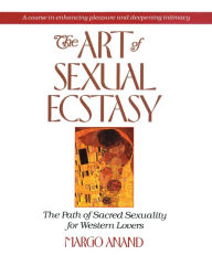 The Art of Sexual Ecstasy