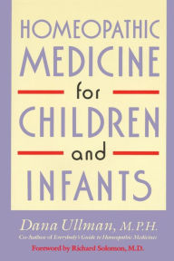 Title: Homeopathic Medicine for Children and Infants, Author: Dana Ullman