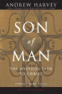 Son of Man: The Mystical Path to Christ