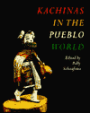 Kachinas in the Pueblo World