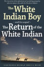 The White Indian Boy: and its sequel The Return of the White Indian Boy