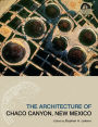 Architecture of Chaco Canyon, New Mexico