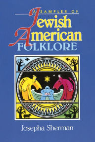 Title: A Sampler of Jewish-American Folklore, Author: Josepha Sherman