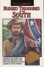 Buried Treasures of the South: Legends of Lost, Buried, and Forgotten Treasures, from Tidewater Virginia to Coastal Carolina to Cajun Louisiana / Edition 1