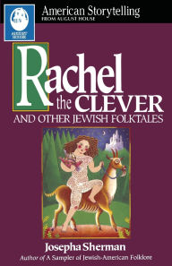 Title: Rachel The Clever, Author: Josepha Sherman