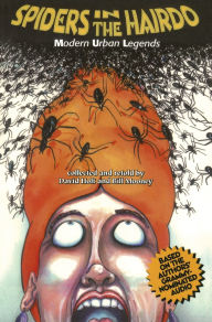 Title: Spiders In The Hairdo: Modern Urban Legends, Author: David Holt