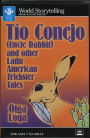 Uncle Rabbit: And Other Latin American Trickster Tales
