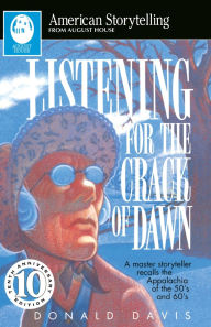 Title: Listening for the Crack of Dawn, Author: Donald Davis