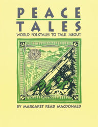Title: Peace Tales, Author: Margaret  Read MacDonald