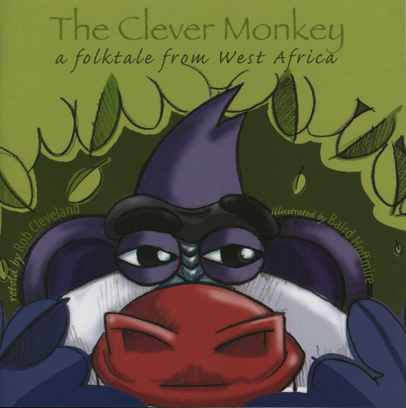 The Clever Monkey: A Folktale from West Africa