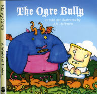 Title: The Ogre Bully, Author: Aaron B. Hoffmire