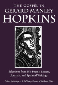 Title: The Gospel in Gerard Manley Hopkins: Selections from His Poems, Letters, Journals, and Spiritual Writings, Author: Gerard Manley Hopkins