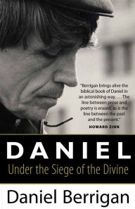 Title: Daniel: Under the Siege of the Divine, Author: Daniel Berrigan
