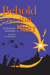 Title: Behold That Star: A Christmas Anthology, Author: John Bertram Phillips