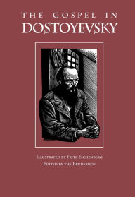 Title: The Gospel in Dostoyevsky / Edition 1, Author: Fyodor Dostoevsky