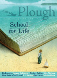 Title: Plough Quarterly No. 19 - School for Life, Author: Eugene Vodolazkin