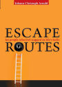 Escape Routes: For People Who Feel Trapped in Life's Hells