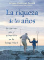La riqueza de los años: Encontrar paz y propósito en la edad