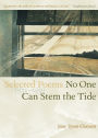 No One Can Stem the Tide: Selected Poems 1931-1991