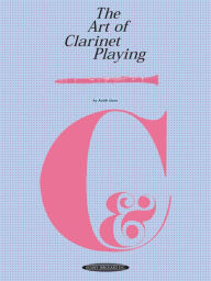 Title: The Art of Clarinet Playing, Author: Keith Stein