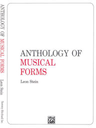 Title: Anthology of Musical Forms / Edition 1, Author: Leon Stein