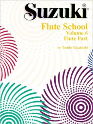 Title: Suzuki Flute School Flute Part, Volume 6, Vol 6: International Edition, Author: Alfred Music