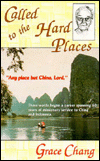 Called to the Hard Places: Biography - Missionary Pioneer China, Indonesia