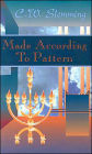 Made According to Pattern