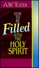 How to Be Filled with the Holy Spirit