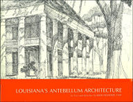 Louisiana's Antebellum Architecture