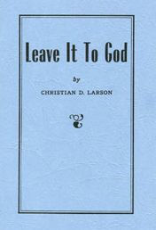 Title: Leave it to God, Author: Christian D. Larson