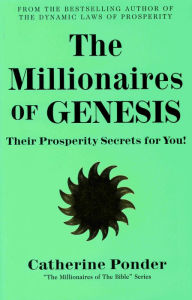Title: The Millionaires of Genesis: Their Prosperity Secrets for You! (The Millionaires of the Bible Series), Author: Catherine Ponder