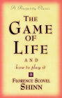 THE GAME OF LIFE AND HOW TO PLAY IT: A Prosperity Classic