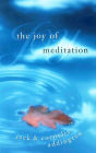 THE JOY OF MEDITATION