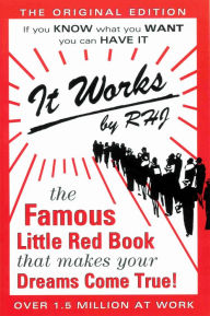 Title: It Works: The Famous Little Red Book That Makes Your Dreams Come True!, Author: Roy Herbert Jarrett