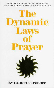 Title: The Dynamic Laws of Prayer, Author: Catherine Ponder