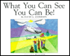What You Can See You Can Be