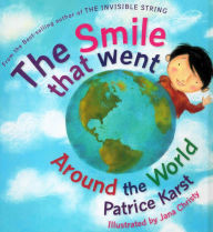 Title: THE SMILE THAT WENT AROUND THE WORLD, Author: Patrice Karst