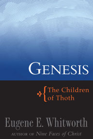 Title: Genesis: The Children of Thoth, Author: Eugene E. Whitworth