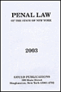 Penal Law of the State of New York - 2003 Edition