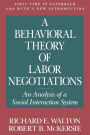 A Behavioral Theory of Labor Negotiations: An Analysis of a Social Interaction System / Edition 2