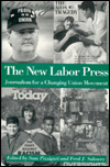 The New Labor Press: Journalism for a Changing Union Movement