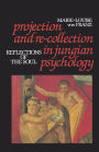 Projection And Re-Collection In Jungian Psychology / Edition 1